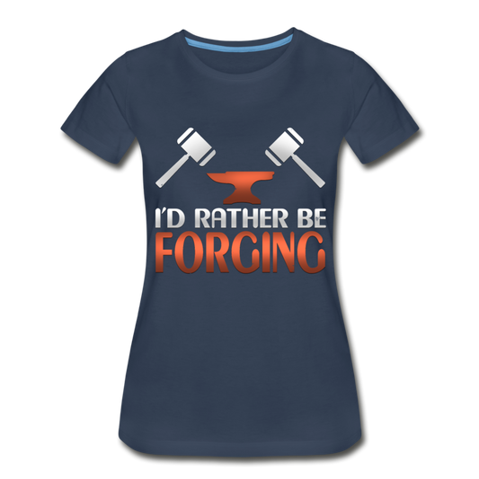 I'd Rather Be Forging Blacksmith Forge Hammer Women’s Premium Organic T-Shirt - navy