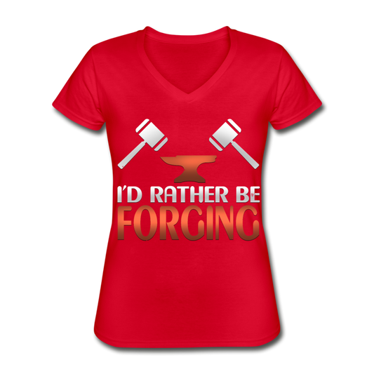 I'd Rather Be Forging Blacksmith Forge Hammer Women's V-Neck T-Shirt - red