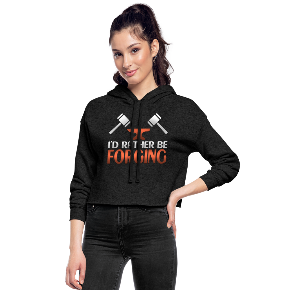 I'd Rather Be Forging Blacksmith Forge Hammer Women's Cropped Hoodie - deep heather