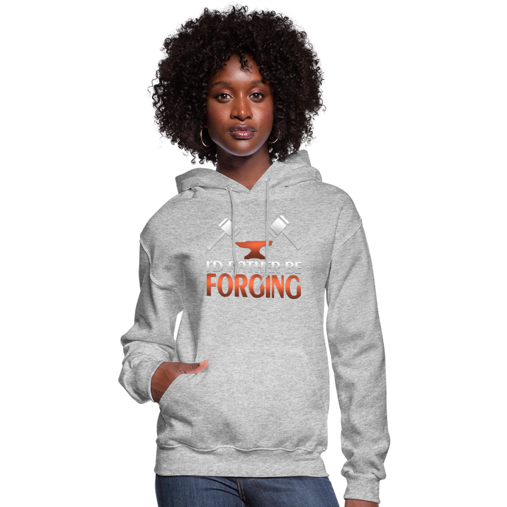 I'd Rather Be Forging Blacksmith Forge Hammer Women's Hoodie - heather gray
