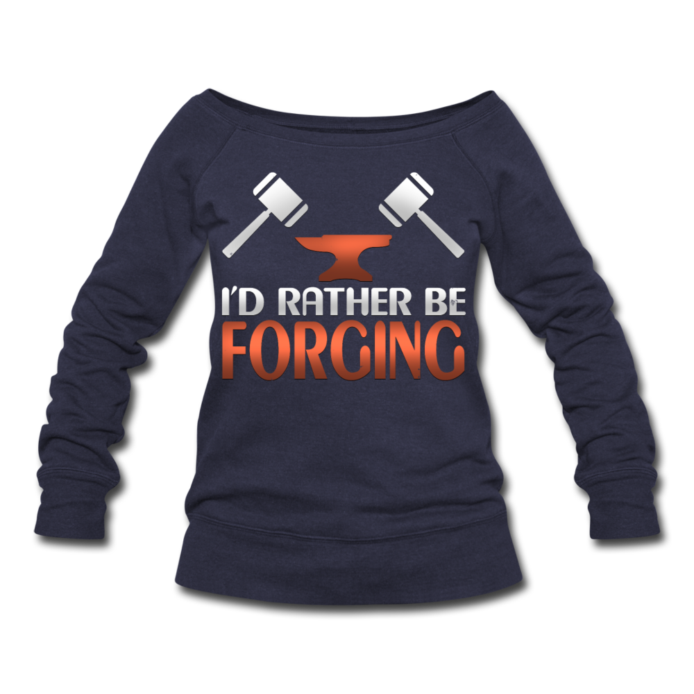 I'd Rather Be Forging Blacksmith Forge Hammer Women's Wideneck Sweatshirt - melange navy