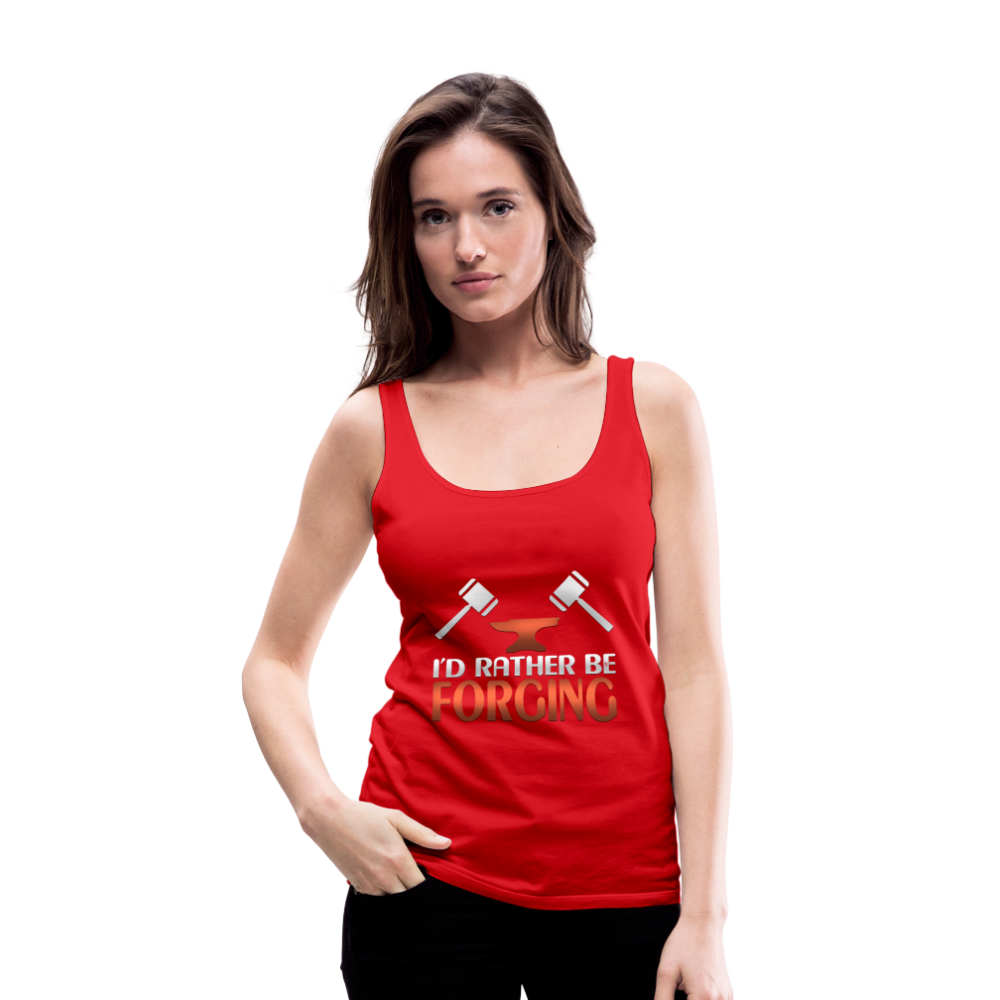 I'd Rather Be Forging Blacksmith Forge Hammer Women’s Premium Tank Top - red