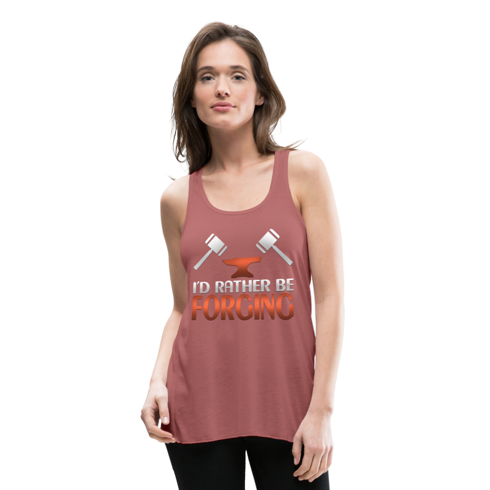 I'd Rather Be Forging Blacksmith Forge Hammer Women's Flowy Tank Top by Bella - mauve