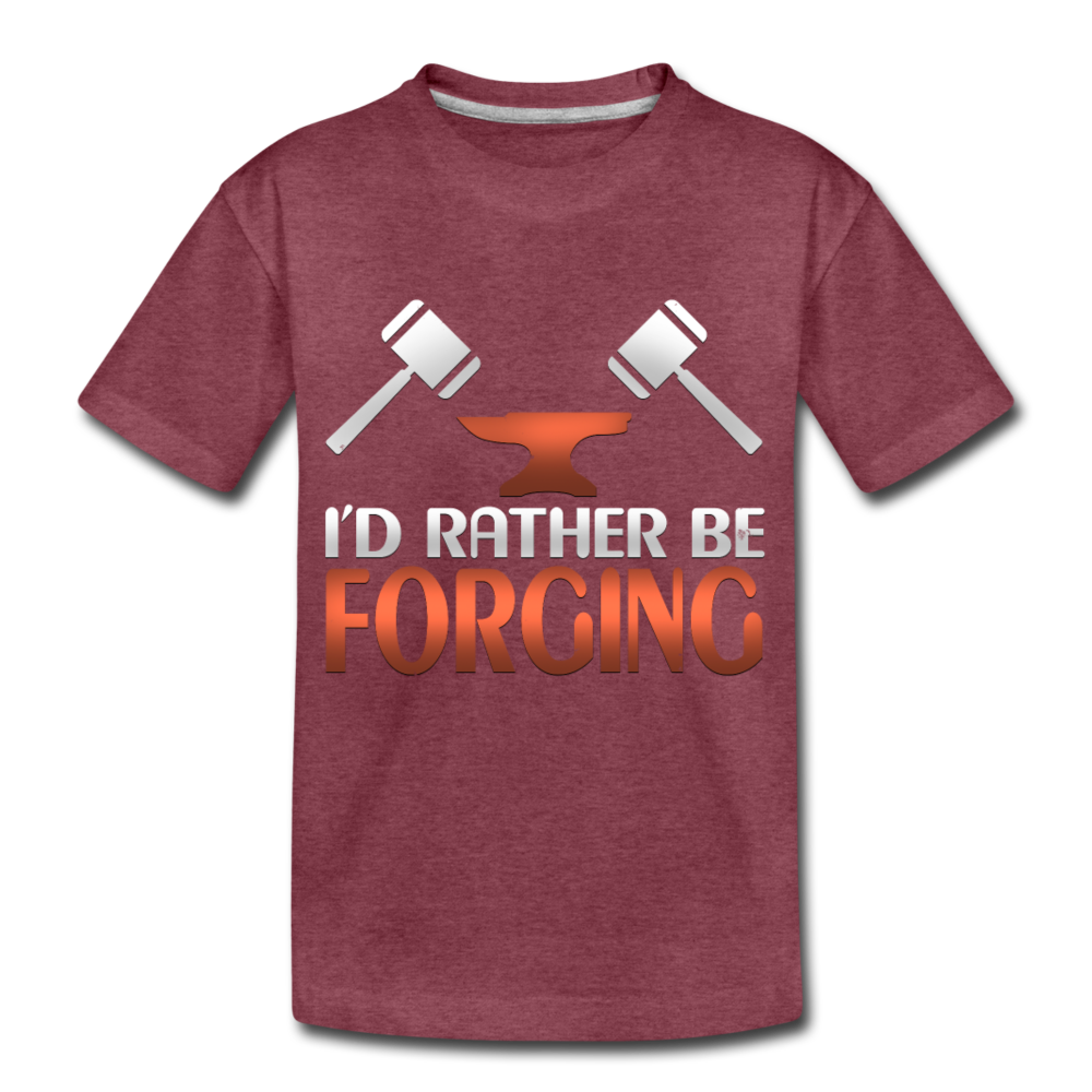 I'd Rather Be Forging Blacksmith Forge Hammer Kids' Premium T-Shirt - heather burgundy