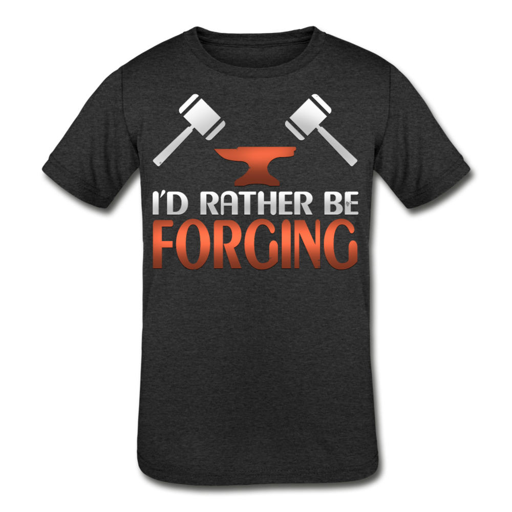 I'd Rather Be Forging Blacksmith Forge Hammer Kids' Tri-Blend T-Shirt - heather black