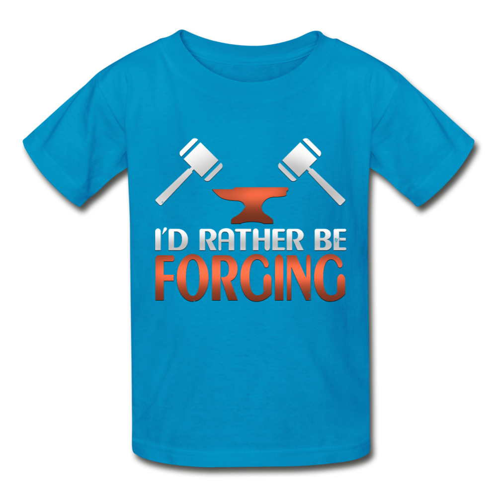 I'd Rather Be Forging Blacksmith Forge Hammer Gildan Ultra Cotton Youth T-Shirt - turquoise