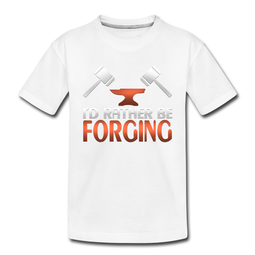 I'd Rather Be Forging Blacksmith Forge Hammer Toddler Premium T-Shirt - white