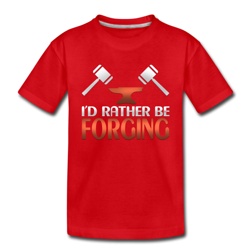 I'd Rather Be Forging Blacksmith Forge Hammer Toddler Premium T-Shirt - red