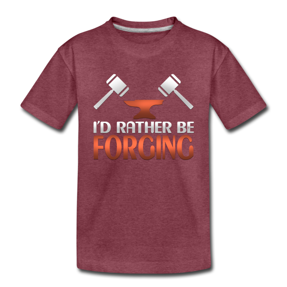 I'd Rather Be Forging Blacksmith Forge Hammer Toddler Premium T-Shirt - heather burgundy