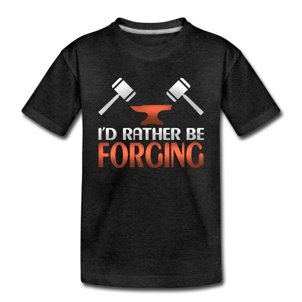 I'd Rather Be Forging Blacksmith Forge Hammer Toddler Premium T-Shirt - charcoal gray