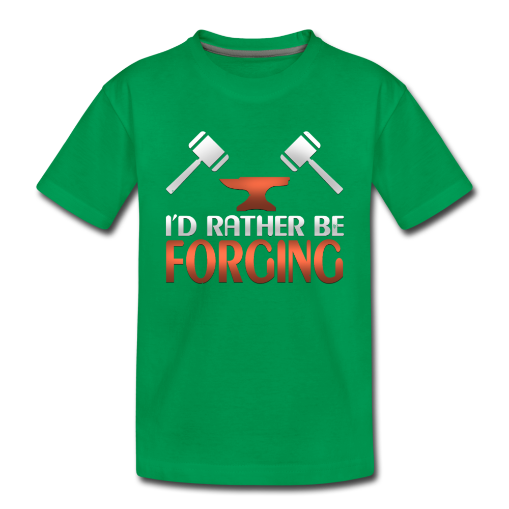I'd Rather Be Forging Blacksmith Forge Hammer Toddler Premium T-Shirt - kelly green