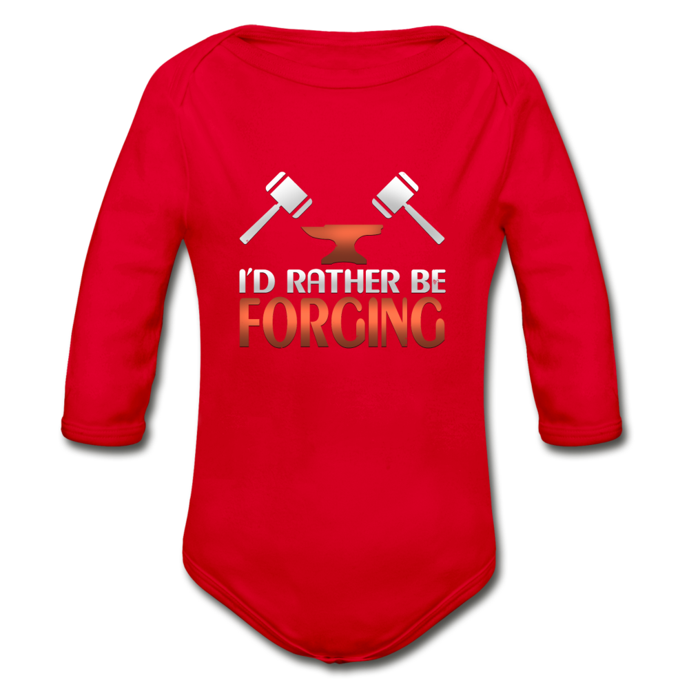 I'd Rather Be Forging Blacksmith Forge Hammer Organic Long Sleeve Baby Bodysuit - red
