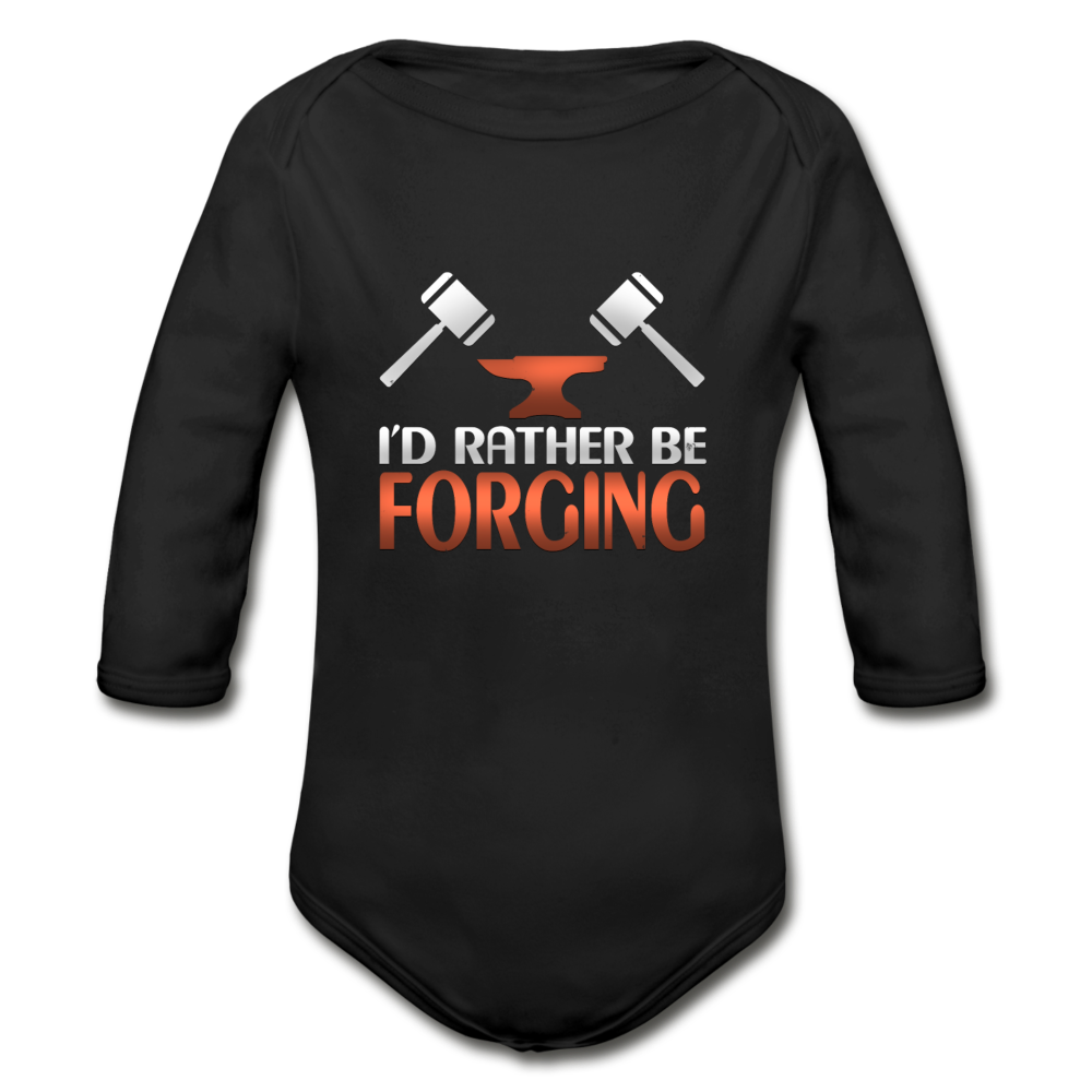 I'd Rather Be Forging Blacksmith Forge Hammer Organic Long Sleeve Baby Bodysuit - black