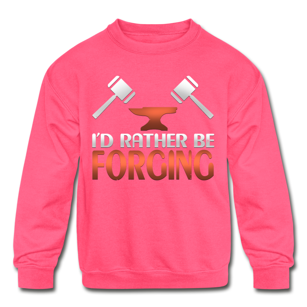 I'd Rather Be Forging Blacksmith Forge Hammer Kids' Crewneck Sweatshirt - neon pink