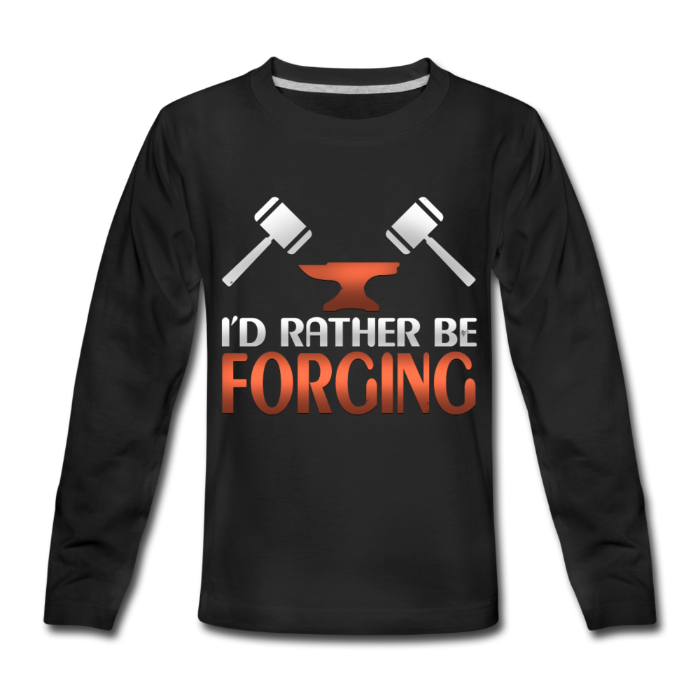 I'd Rather Be Forging Blacksmith Forge Hammer Kids' Premium Long Sleeve T-Shirt - black