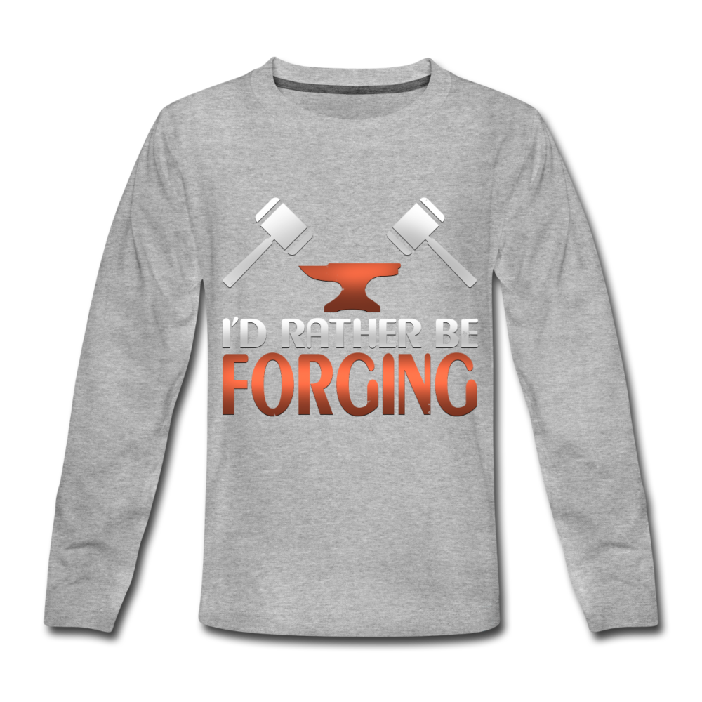 I'd Rather Be Forging Blacksmith Forge Hammer Kids' Premium Long Sleeve T-Shirt - heather gray