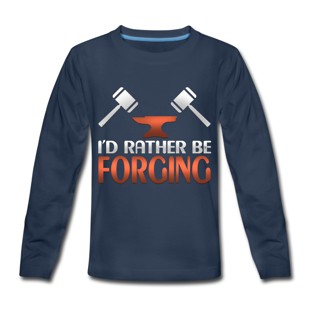 I'd Rather Be Forging Blacksmith Forge Hammer Kids' Premium Long Sleeve T-Shirt - navy