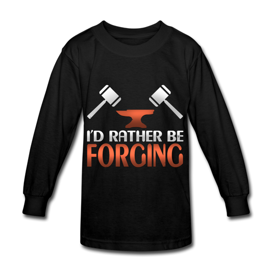I'd Rather Be Forging Blacksmith Forge Hammer Kids' Long Sleeve T-Shirt - black