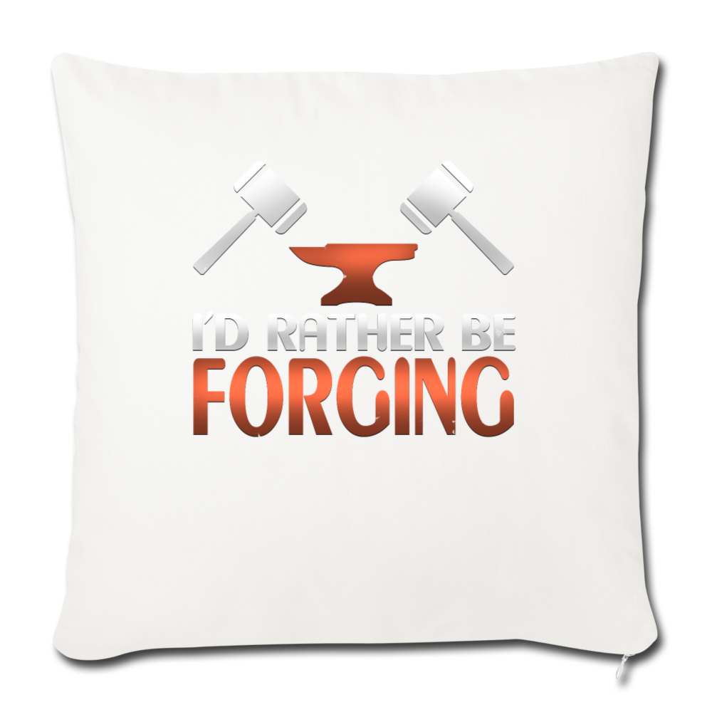 I'd Rather Be Forging Blacksmith Forge Hammer Throw Pillow Cover 18” x 18” - natural white