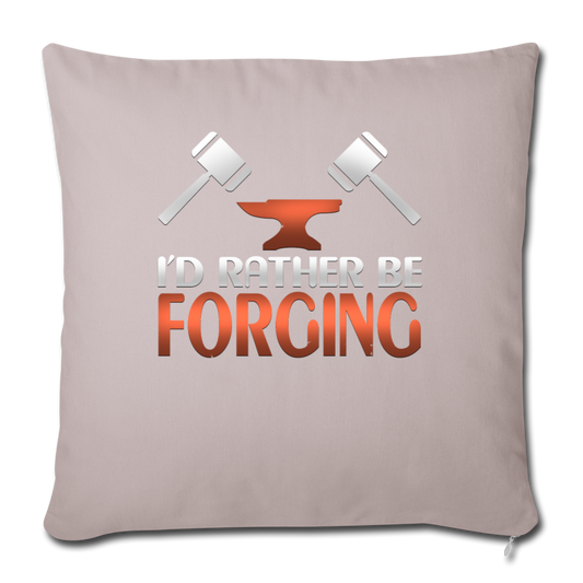 I'd Rather Be Forging Blacksmith Forge Hammer Throw Pillow Cover 18” x 18” - light taupe