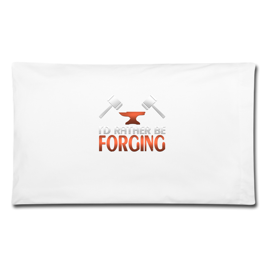 I'd Rather Be Forging Blacksmith Forge Hammer Pillowcase 32'' x 20'' - white