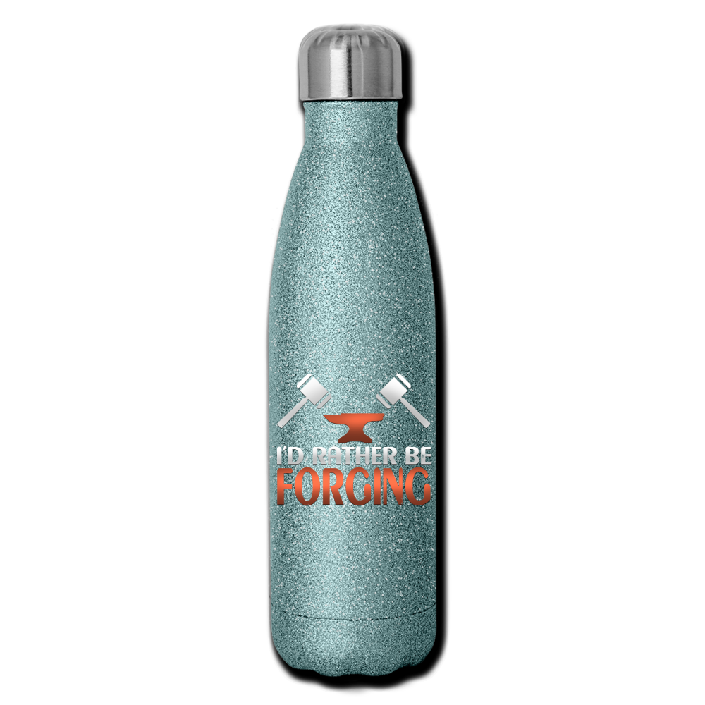 I'd Rather Be Forging Blacksmith Forge Hammer Insulated Stainless Steel Water Bottle - glitter turquoise
