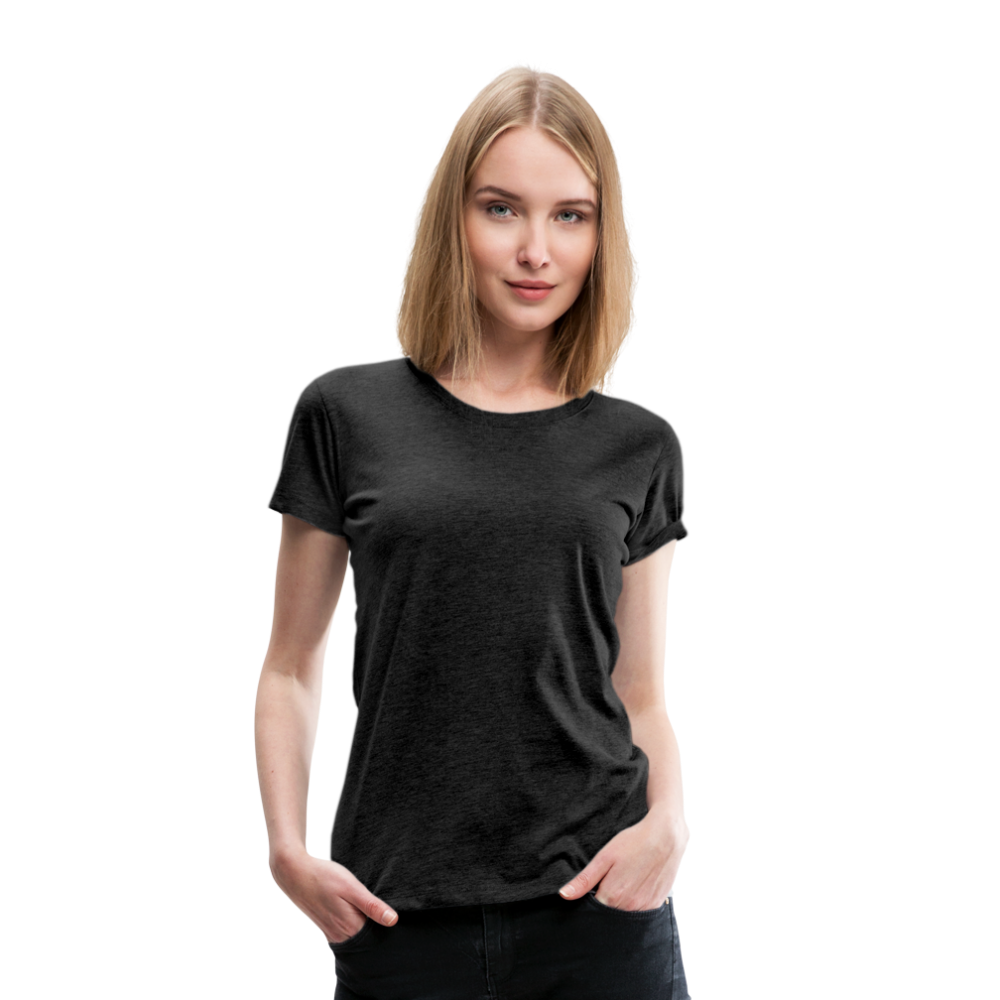 Customizable Women’s Premium T-Shirt add your own photos, images, designs, quotes, texts and more - charcoal gray