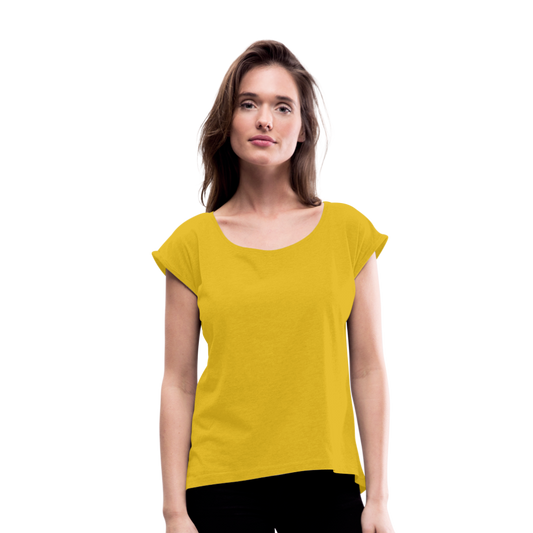 Customizable Women's Roll Cuff T-Shirt add your own photos, images, designs, quotes, texts and more - mustard yellow