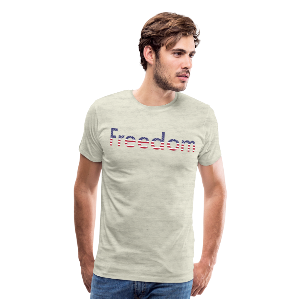 Freedom Patriotic Word Art Men's Premium T-Shirt - heather oatmeal