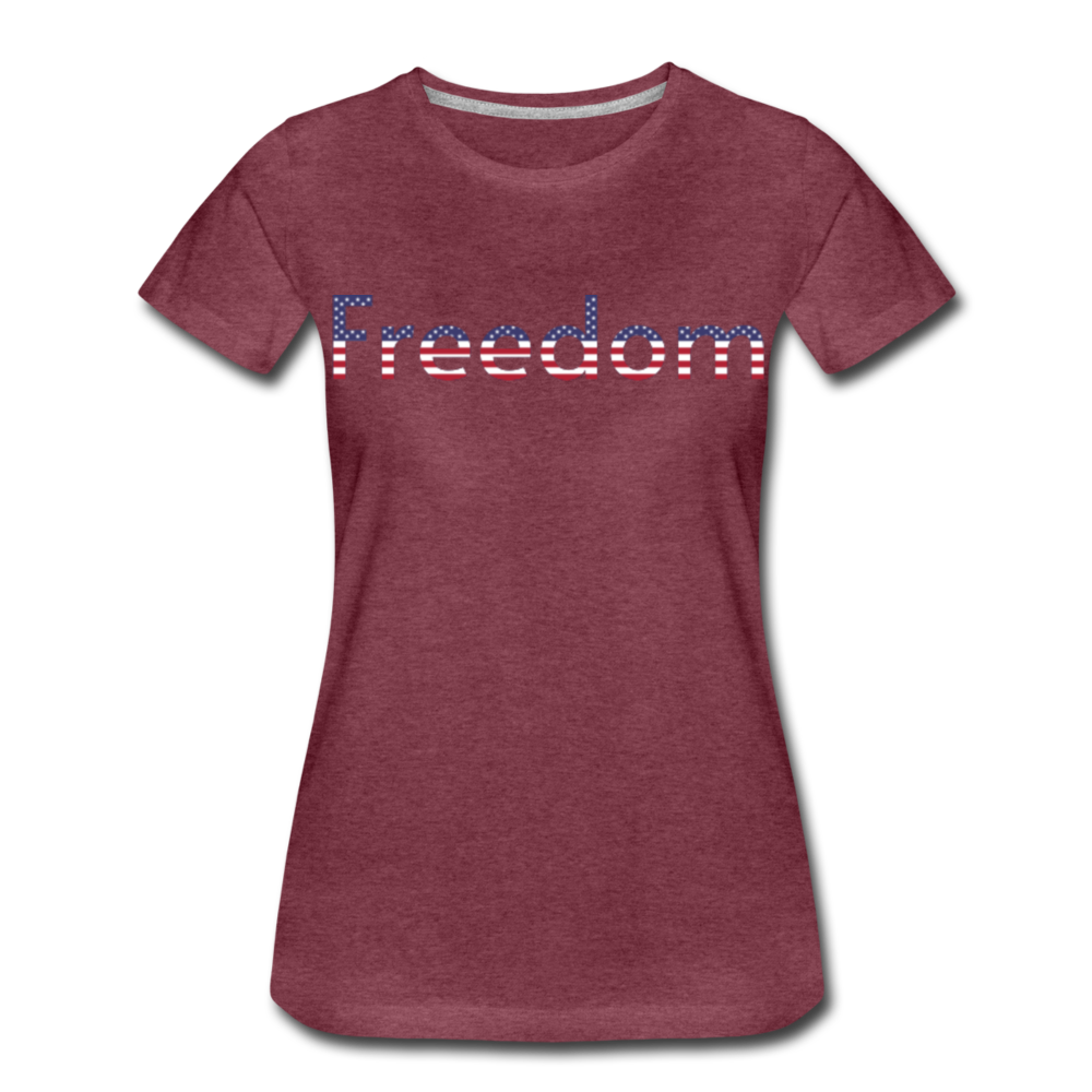 Freedom Patriotic Word Art Women’s Premium T-Shirt - heather burgundy