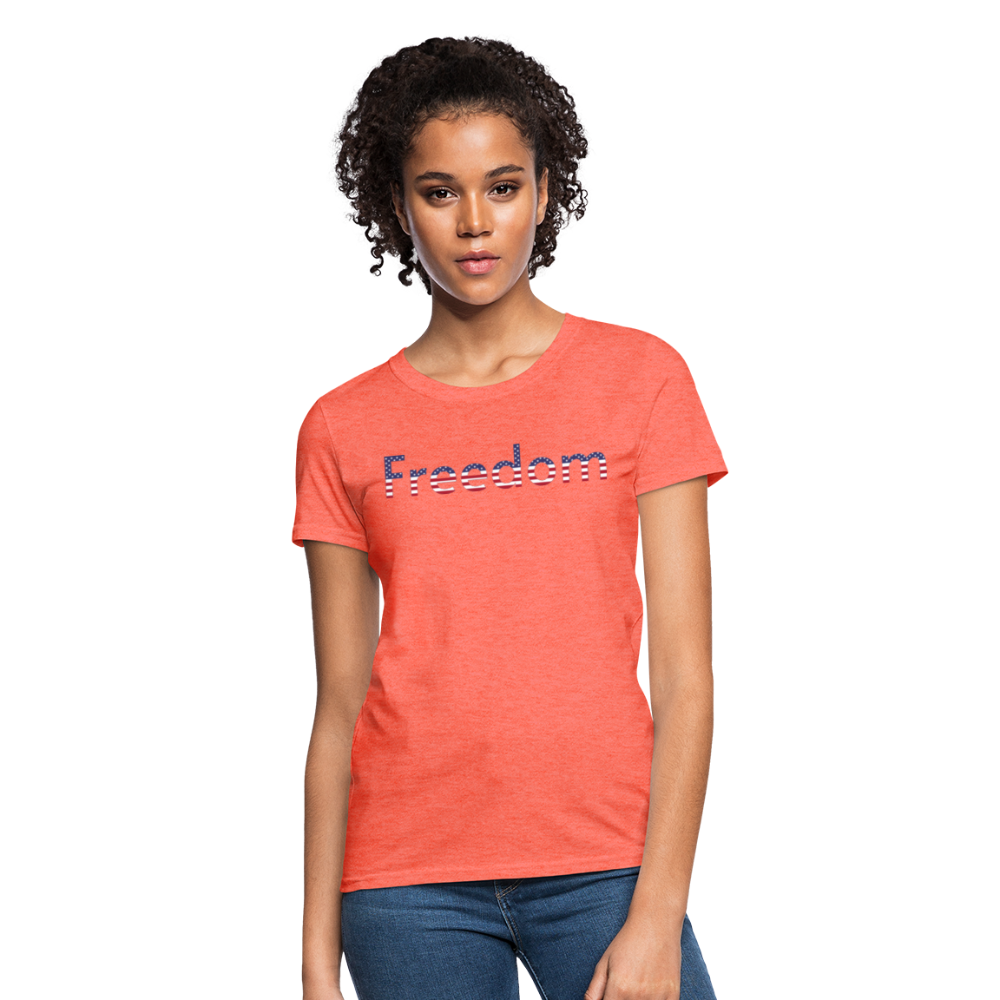 Freedom Patriotic Word Art Women's T-Shirt - heather coral
