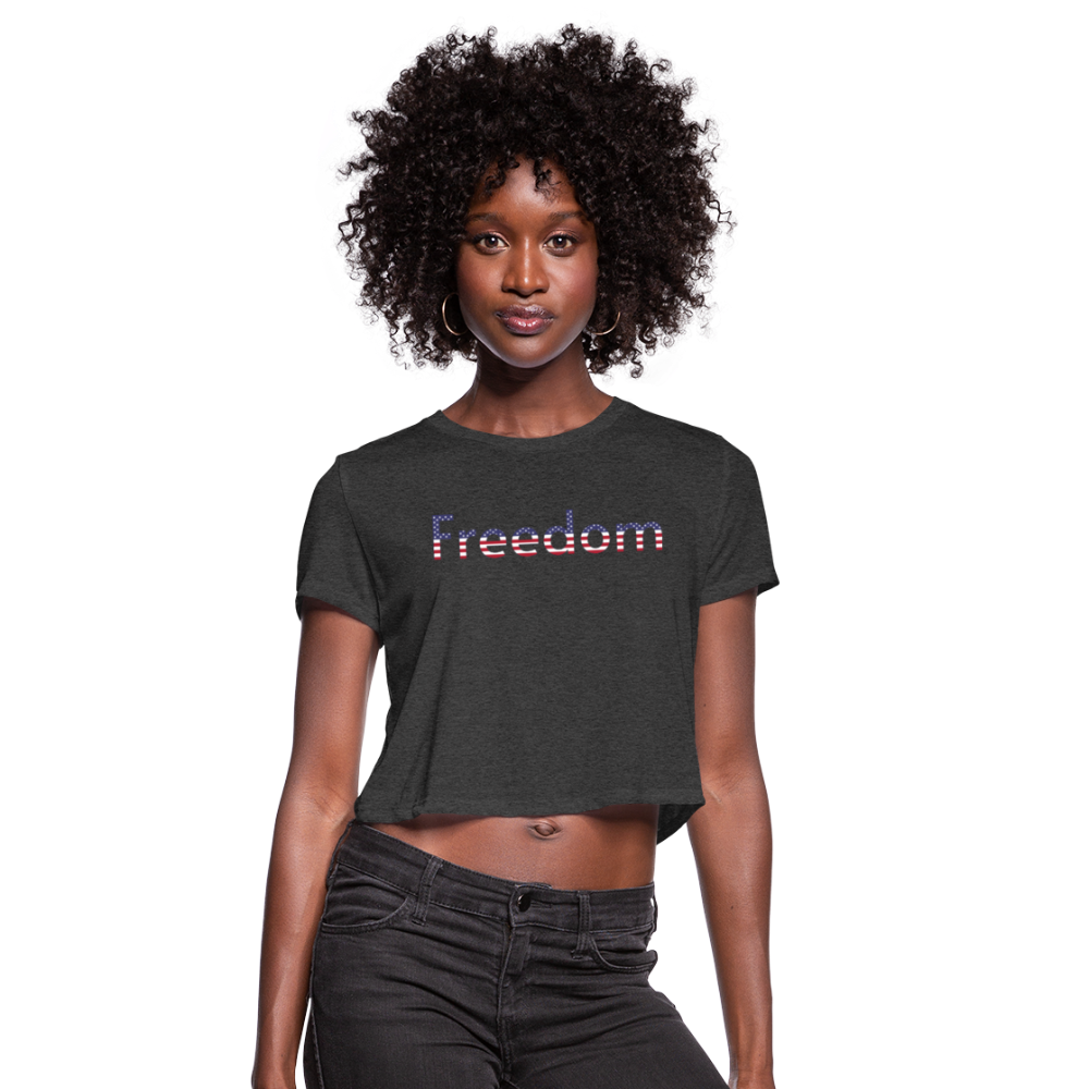 Freedom Patriotic Word Art Women's Cropped T-Shirt - deep heather