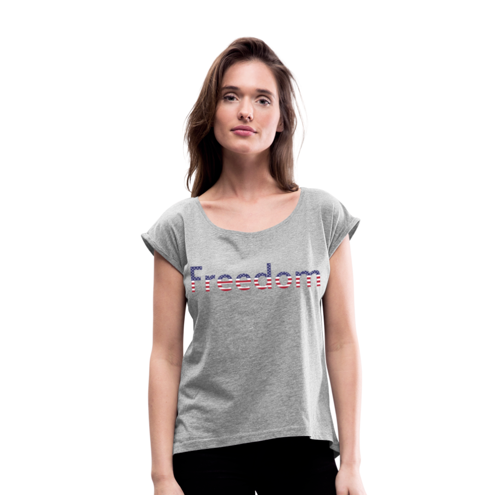 Freedom Patriotic Word Art Women's Roll Cuff T-Shirt - heather gray