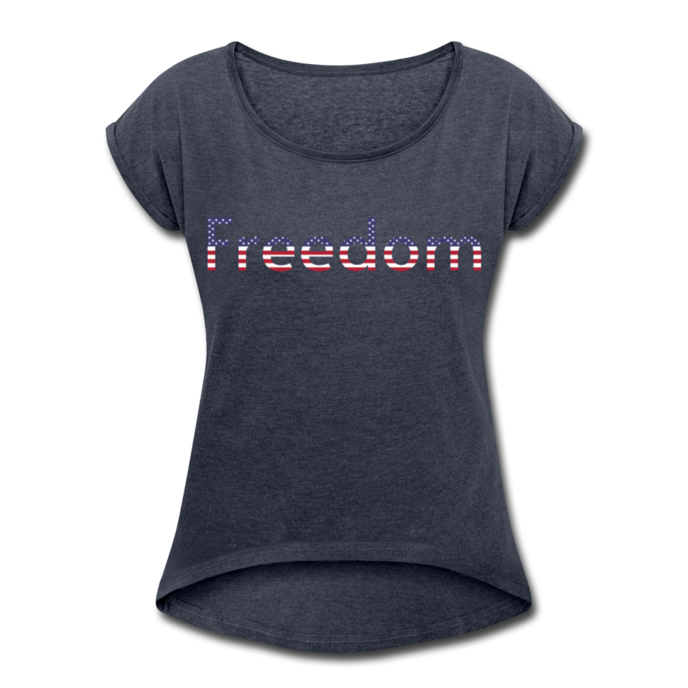 Freedom Patriotic Word Art Women's Roll Cuff T-Shirt - navy heather