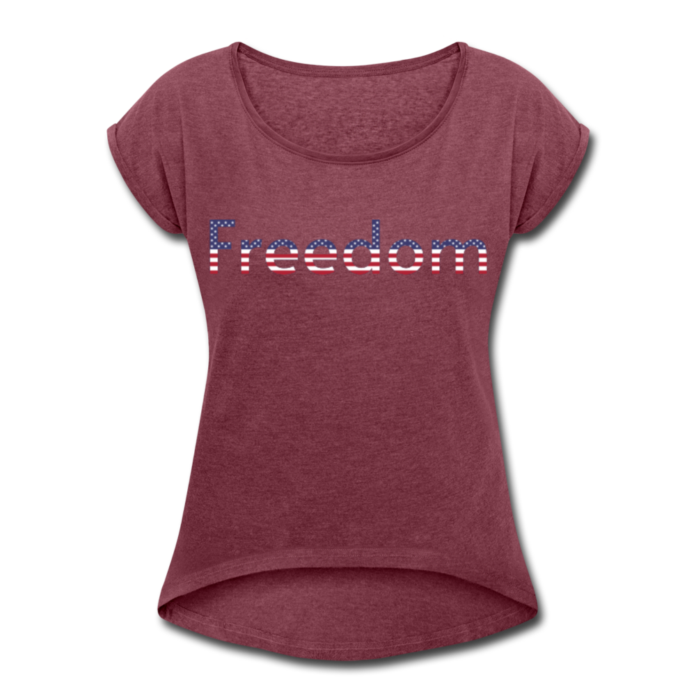 Freedom Patriotic Word Art Women's Roll Cuff T-Shirt - heather burgundy