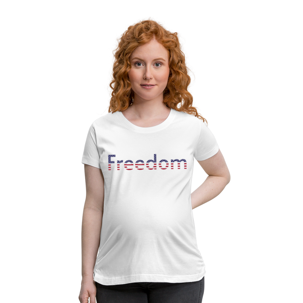 Freedom Patriotic Word Art Women’s Maternity T-Shirt - white