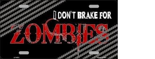 DON'T BRAKE FOR ZOMBIES METAL NOVELTY LICENSE PLATE