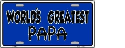 WORLDS GREATEST PAPA METAL NOVELTY LICENSE PLATE