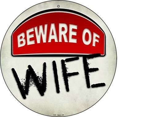 Beware of Wife 12" Round Metal Sign Novelty Humor Funny Home Wall Decor 