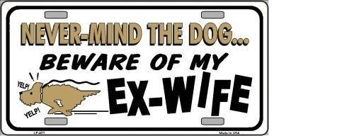 BEWARE OF MY EX-WIFE METAL NOVELTY LICENSE PLATE