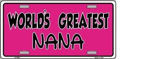 WORLDS GREATEST NANA METAL NOVELTY LICENSE PLATE