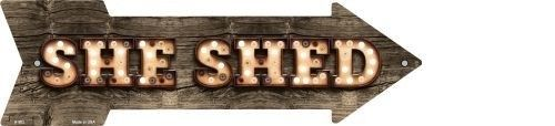 SHE SHED BULB LETTERS IMAGE METAL NOVELTY ARROW SIGN WEATHER-PROOF