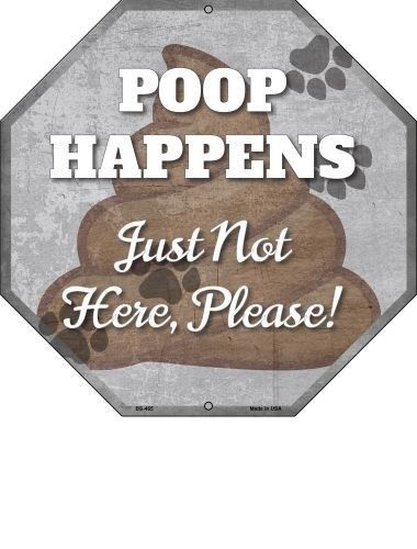 Poop Happens Metal Novelty Stop Sign